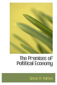 The Premises of Poltitical Economy