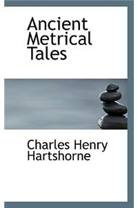 Ancient Metrical Tales