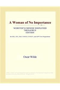 A Woman of No Importance (Webster's Chinese Simplified Thesaurus Edition)