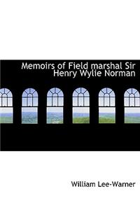 Memoirs of Field Marshal Sir Henry Wylie Norman