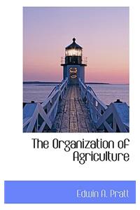 The Organization of Agriculture