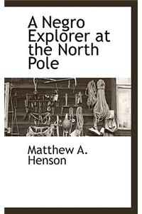 Negro Explorer at the North Pole