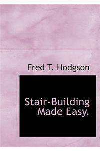 Stair-Building Made Easy.