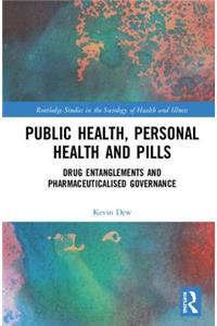 Public Health, Personal Health and Pills