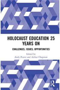 Holocaust Education 25 Years On