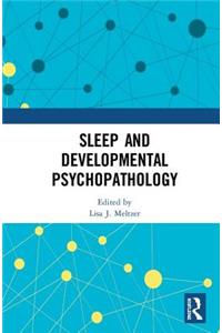 Sleep and Developmental Psychopathology