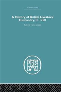 History of British Livestock Husbandry, to 1700