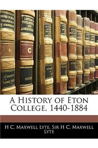 A History of Eton College, 1440-1884