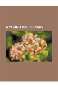 A Young Girl's Diary