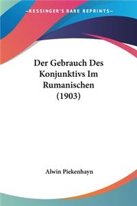 Gebrauch Des Konjunktivs Im Rumanischen (1903)