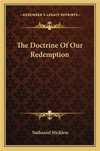 The Doctrine Of Our Redemption