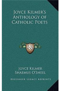 Joyce Kilmer's Anthology of Catholic Poets