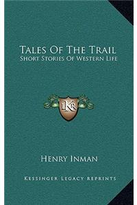 Tales Of The Trail