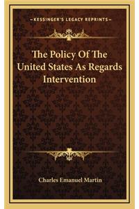 The Policy of the United States as Regards Intervention