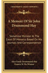 A Memoir of Sir John Drummond Hay