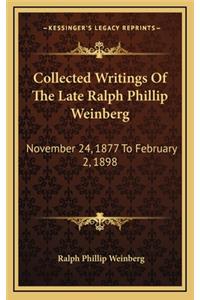 Collected Writings of the Late Ralph Phillip Weinberg