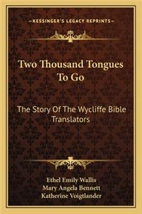 Two Thousand Tongues to Go