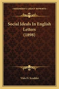 Social Ideals In English Letters (1898)