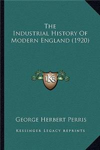 Industrial History Of Modern England (1920)