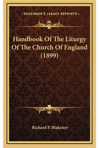 Handbook of the Liturgy of the Church of England (1899)