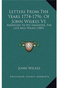 Letters from the Years 1774-1796, of John Wilkes V1
