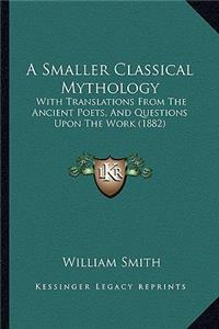 A Smaller Classical Mythology