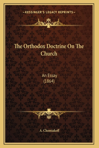 The Orthodox Doctrine On The Church