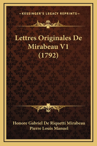 Lettres Originales De Mirabeau V1 (1792)