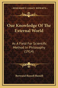 Our Knowledge Of The External World
