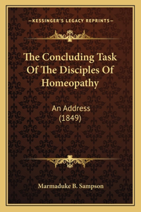 Concluding Task Of The Disciples Of Homeopathy