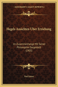 Hegels Ansichten Uber Erziehung