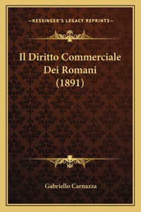 Il Diritto Commerciale Dei Romani (1891)