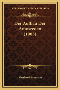 Der Aufbau Der Amosreden (1903)