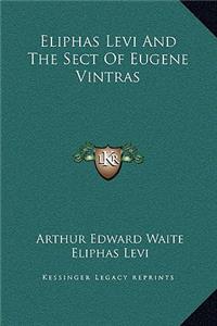 Eliphas Levi And The Sect Of Eugene Vintras