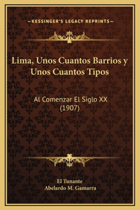 Lima, Unos Cuantos Barrios y Unos Cuantos Tipos