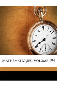Mathématiques, Volume 194