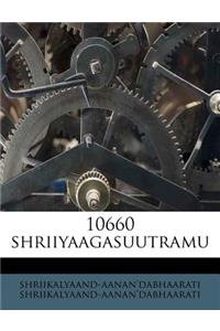 10660 Shriiyaagasuutramu
