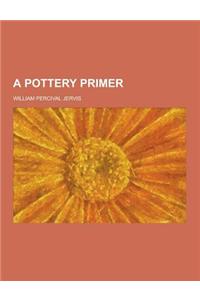 A Pottery Primer