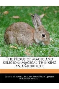 The Nexus of Magic and Religion: Magical Thinking and Sacrifices