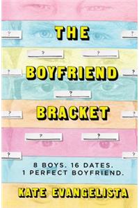 The Boyfriend Bracket