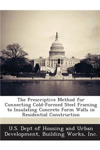 Prescriptive Method for Connecting Cold-Formed Steel Framing to Insulating Concrete Form Walls in Residential Construction