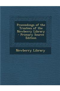 Proceedings of the Trustees of the Newberry Library