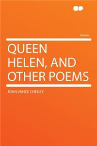 Queen Helen, and Other Poems
