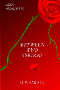 Between Two Thorns (The Red Rose #1)