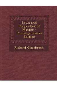 Laws and Properties of Matter - Primary Source Edition