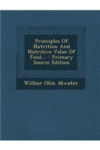 Principles of Nutrition and Nutritive Value of Food...