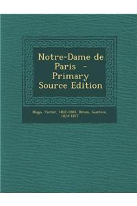 Notre-Dame de Paris - Primary Source Edition