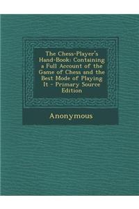 The Chess-Player's Hand-Book