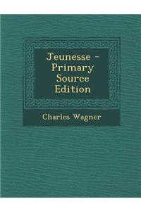 Jeunesse - Primary Source Edition