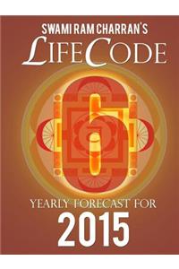 Lifecode #6 Yearly Forecast for 2015 - Kali